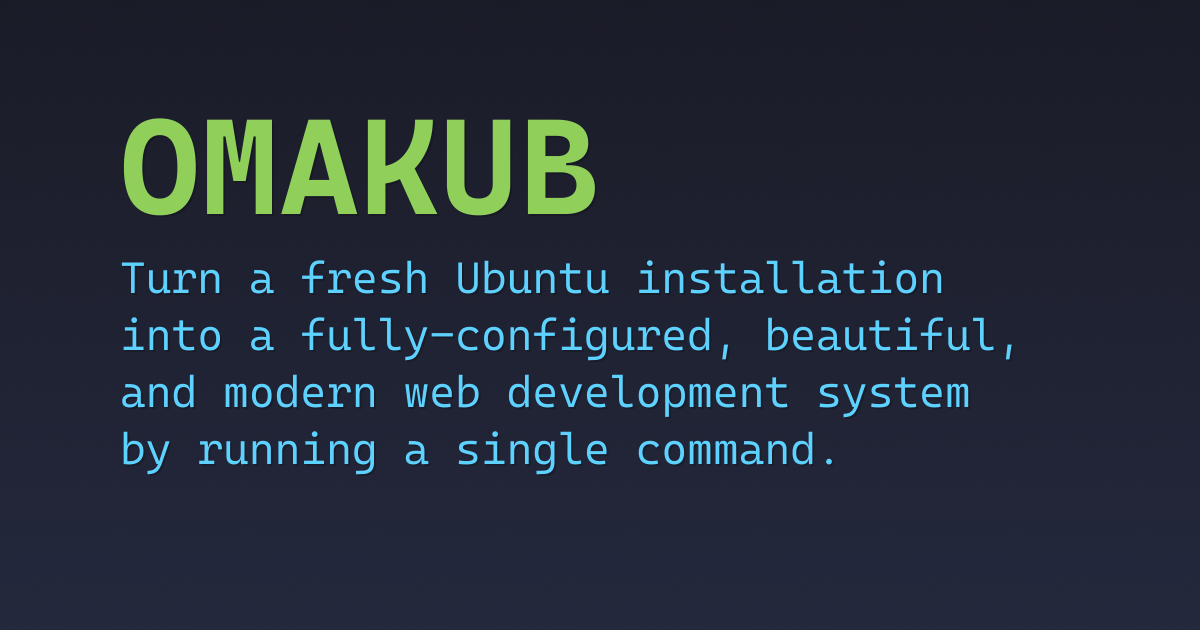 Omakub - turn a fresh Ubuntu installation into a fully-configured, beautiful, and modern web development system by running a single command